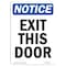 Signmission OSHA Notice Sign, Exit This Door, 10in X 7in Rigid Plastic, 7"W, 10" L, Portrait OS-NS-P-710-V-12251 - alternate 1